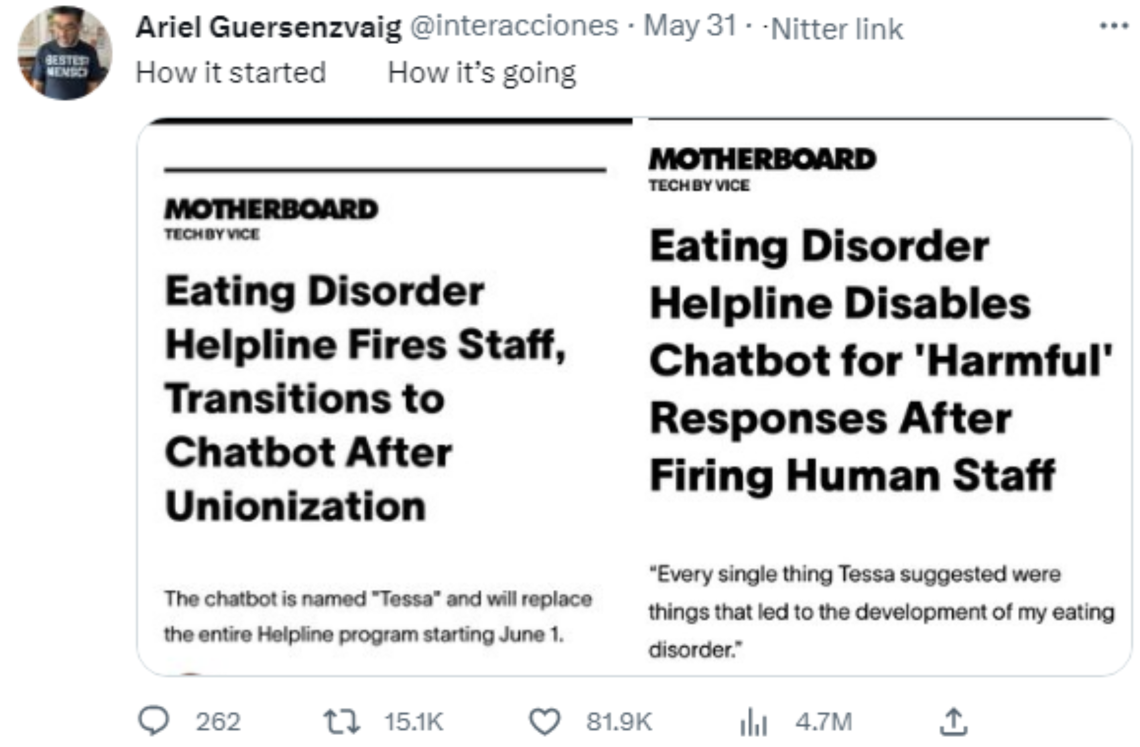 screenshot - Ariel Guersenzvaig May 31 Nitter link How it started How it's going Motherboard Tech By Vice Eating Disorder Helpline Fires Staff, Transitions to Chatbot After Unionization The chatbot is named "Tessa" and will replace the entire Helpline pro